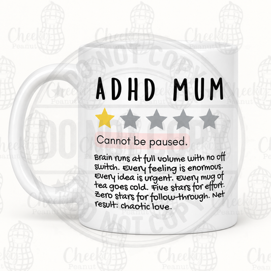 ADHD Mum Cannot Be Paused One Star Review Mug