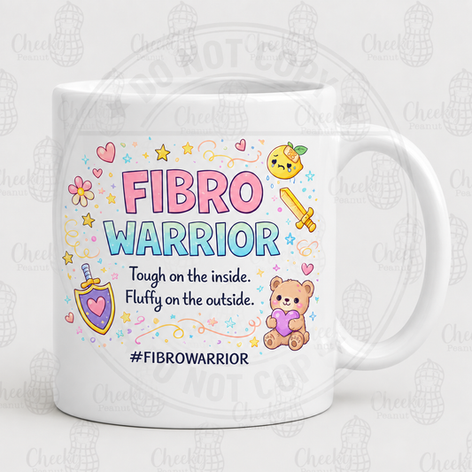 Fibro Warrior mug - tough on the inside, fluffy on the outside