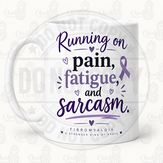 Running on Pain Fatigue and Sarcasm fibromyalgia mug with watermarks