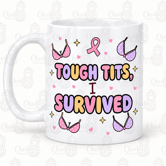 Tough Tits I Survived breast cancer mug